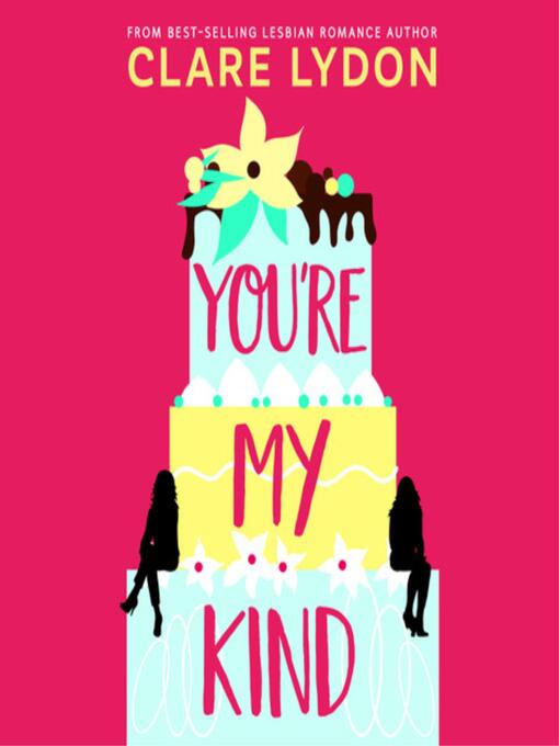 Title details for You're My Kind by Clare Lydon - Available